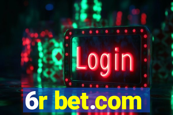 6r bet.com